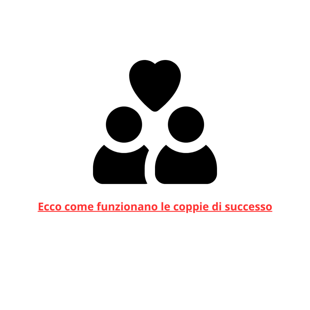 Ecco come funzionano le coppie di successo
