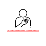 Gli occhi invisibili delle persone sensibili