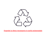 Quando la dieta necessaria è quella esistenziale