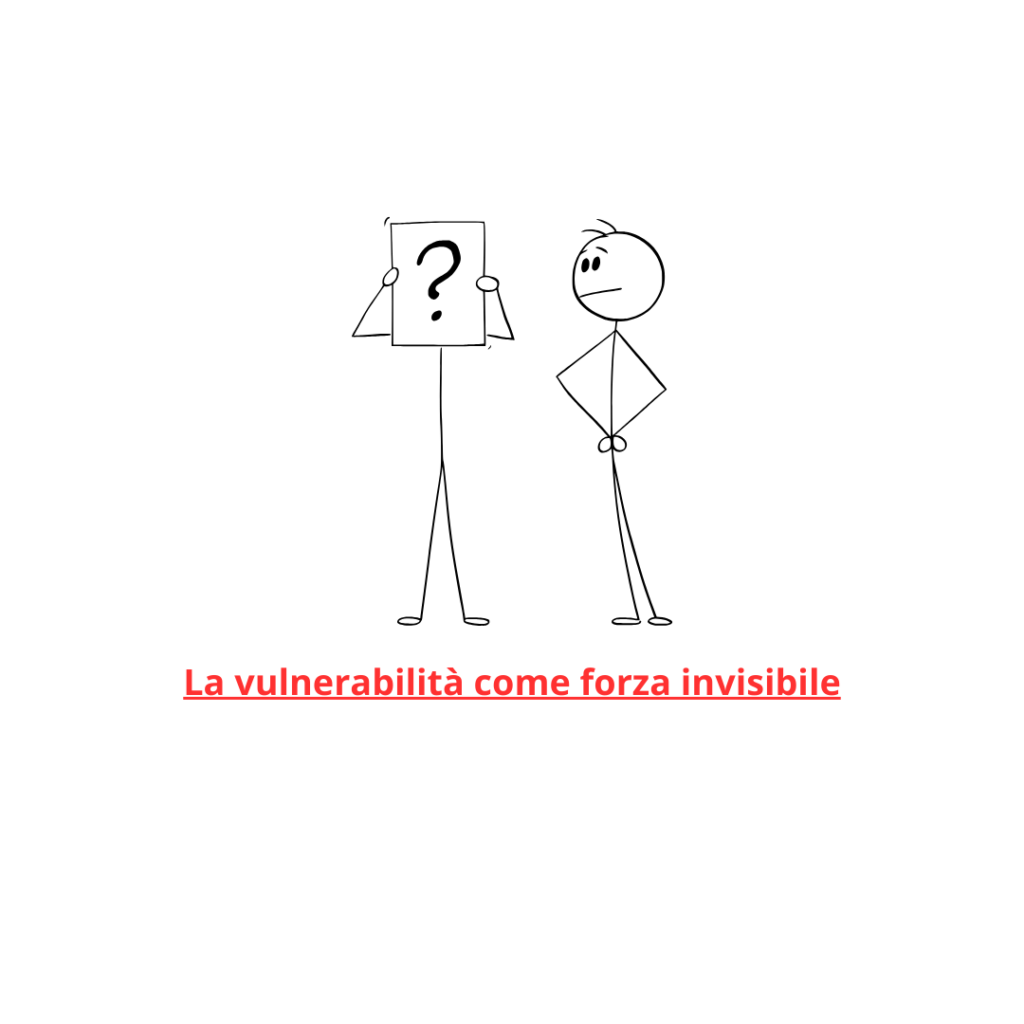 La vulnerabilità come forza invisibile