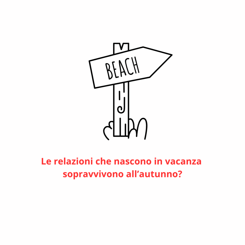 Le relazioni che nascono in vacanza sopravvivono all’autunno?
