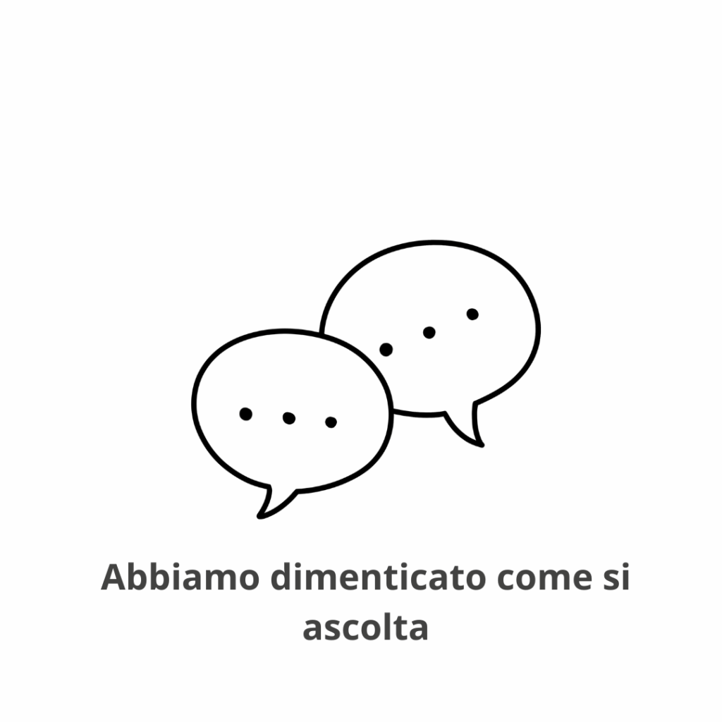 Abbiamo dimenticato come si ascolta
